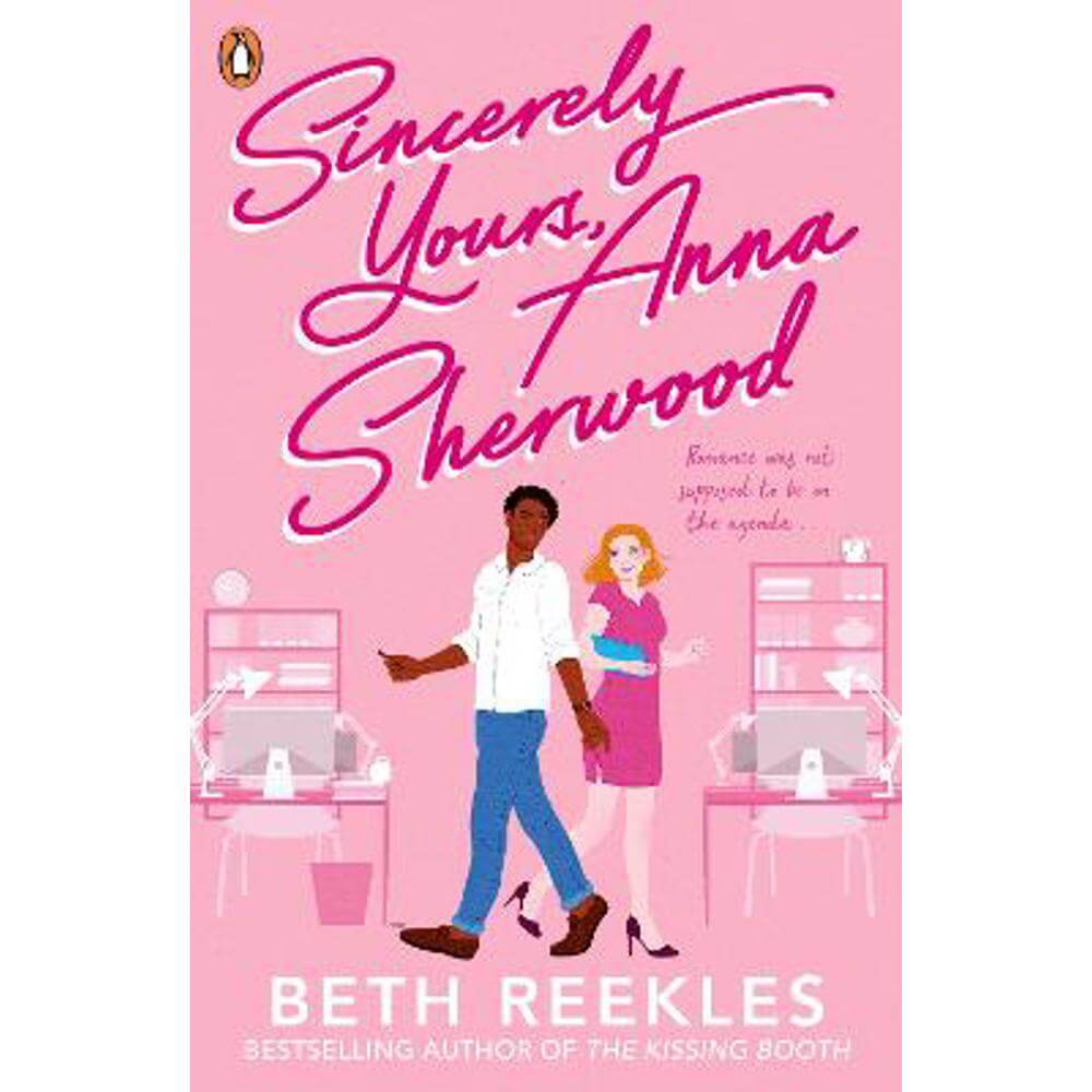 Sincerely Yours, Anna Sherwood: Discover the swoony new rom-com from the bestselling author of The Kissing Booth (Paperback) - Beth Reekles